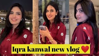 Iqra kanwal new vlog 💖Iqra kanwal dress vlogs Sistrology Iqreeb iqrakanwal [upl. by Nylek]