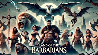 Land of the Barbarians [upl. by Sumerlin]