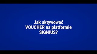 Jak aktywować VOUCHER na platformie SIGNIUS [upl. by Huntingdon555]