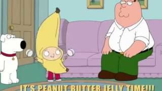 Stewie Peanut Butter Jelly Time [upl. by Nuriel]