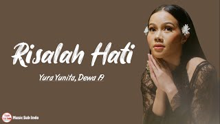 Yura Yunita Dewa 19  Risalah Hati  Lirik Lagu [upl. by Alsi]