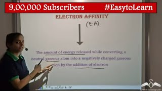 Electron Affinity  Periodic Table  Class 10  CBSE  NCERT  ICSE [upl. by Tyree]