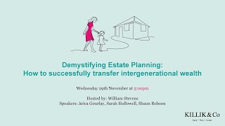 Demystifying Estate Planning How to successfully transfer intergenerational wealth [upl. by Agnesse]