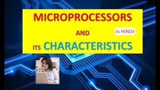 WHAT ARE MICROPROCESSORS AND ITS CHARACTERISTICS IN HINDI [upl. by Notsecnirp343]