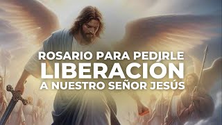 Rosario para pedirle liberación a nuestro Señor Jesús  Sandra Parra Sanación Interior [upl. by Martino]