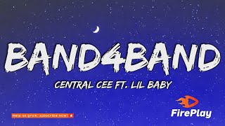 Central Cee  BAND4BAND Lyrics Ft Lil Baby [upl. by Hinkle]