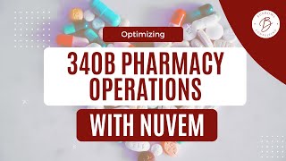 Optimizing 340B Pharmacy Operations with Nuvem [upl. by Nichy262]