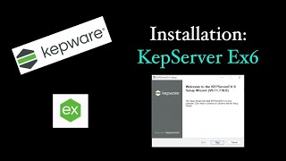 Installation  KepServer Ex6 [upl. by Ellette]