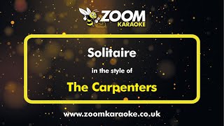 The Carpenters  Solitaire  Karaoke Version from Zoom Karaoke [upl. by Ruamaj405]