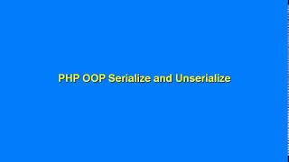 PHP OOP Serialize and Unserialize [upl. by Blight]