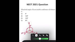 NEET 2021 Question  Dihedral angle of least stable conformer of ethane [upl. by Berkman]