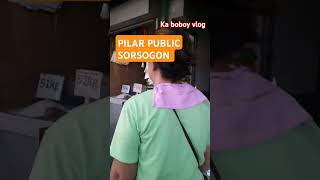 PILAR PUBLIC SORSOGON [upl. by Hsetirp]