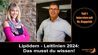 LipödemLeitlinien und deren Bedeutung Teil I  Interview mit Dr Rapprich [upl. by Caplan]