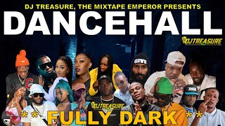 Dancehall Mix 2024  New Dancehall Songs 2024  FULLY DARK  Masicka Intence Kraff  DJ Treasure [upl. by Atirat]