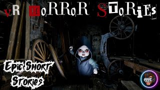 VR Horror Stories  Epic Scary Tales [upl. by Leonora335]