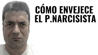 Cómo Envejece El P Narcisista [upl. by Hebe299]