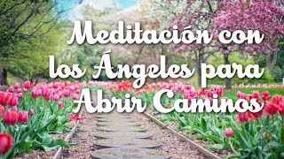 Mindfulness MEDITACION guiada ABRIR CAMINOS en el TRABAJO👷🏿  en el AMOR💖 y en el HOGAR🏡 [upl. by Doniv]