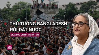 Thủ tướng Bangladesh lên máy bay C130 rời đất nước giữa lúc biểu tình bạo loạn rối ren  VTC Now [upl. by Toni145]