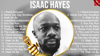 Isaac Hayes Greatest Hits 2023 Collection Top 10 Hits Playlist Of All Time [upl. by Atnicaj]