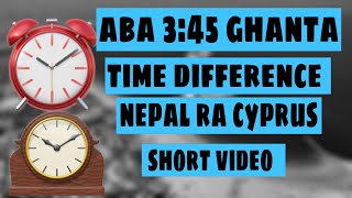 CYPRUS RA NEPAL KO TIME CHANGE VAYOTIME GAP NEPALCYPRUStrending viralvideonepal [upl. by Aliet]