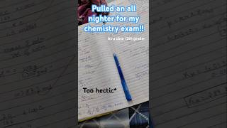 Pulling an all nighter for chemistry exam trendingshorts minivlog 12thgrader halfyearly chem [upl. by Notrem]