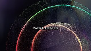 OMW42  Poem A Am be em Official lyric video [upl. by Cadmar]