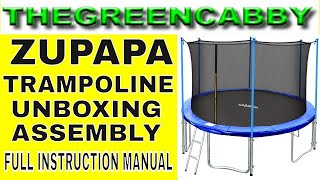 ZUPAPA TRAMPOLINE UNBOXING ASSEMBLY FULL INSTRUCTION MANUAL [upl. by Esilram]