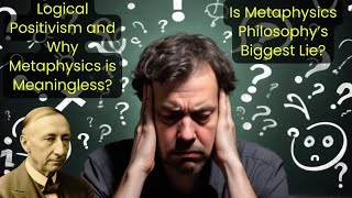 Logical Positivism Explained Why Metaphysics is Meaningless [upl. by Amorete875]