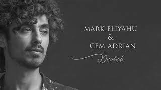 Mark Eliyahu amp Cem Adrian  Derinlerde [upl. by Nelrah222]