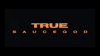 SauceGod  True ProdSkeyez Beats Dir OgFilm [upl. by Valene]