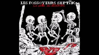 Les Fossoyeurs Septik  La Pelle Du Désordre  Full Album [upl. by Eidda]