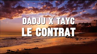 Dadju x Tayc  Le Contrat Lyrics [upl. by Seka]