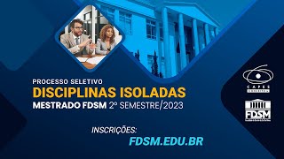 DISCIPLINAS ISOLADAS DO MESTRADO FDSM [upl. by Aneger]