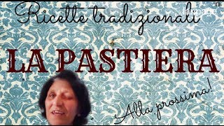 Come cucinare la vera pastiera napoletana I consigli della signora Antonietta [upl. by Nujra]