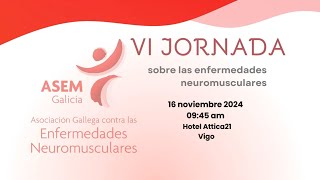 VI JORNADA SOBRE LAS ENFERMEDADES NEUROMUSCULARES [upl. by Collis]