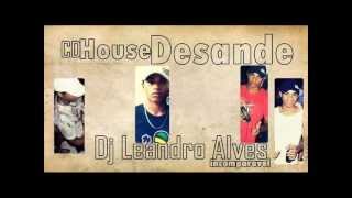 Dj Leandro Alves  Faixa 01  HouseDesande [upl. by Joletta53]