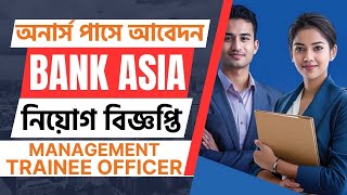 Bank Asia New Job Circular 2024 Management Trainee Officer Job Circular 2024 [upl. by Nananne901]