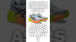 ASICS Superblast 2  Full Review now LIVE [upl. by Amada]