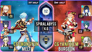 C6 Chongyun Melt amp C6 Yanfei Burgeon  Spiral Abyss 46 Floor 12  9 Stars  Genshin Impact [upl. by Nahgeam]