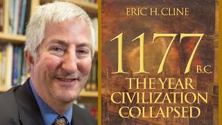 1177 BC  The Collapse of the Bronze Age civilizations  Eric H Cline [upl. by Bremser]