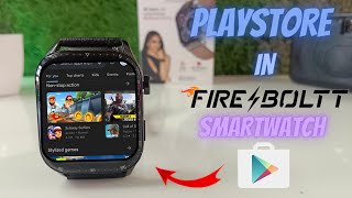 Playstore in fireboltt smartwatchdownload games in fireboltt smartwatchsmartwatch secret feature [upl. by Geiss]