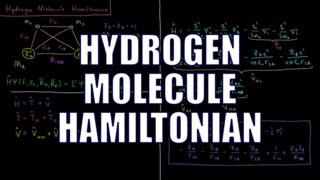 Quantum Chemistry 101  Hydrogen Molecule Hamiltonian [upl. by Malkah585]