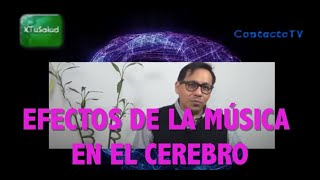 SALUD Dr Eduardo Calixto quotEfectos de la música en el cerebroquot [upl. by Sheldon]