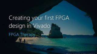 Creating your first FPGA design in Vivado [upl. by Adiell7]