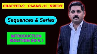 SEQUENCESSERIES  CLASS 11  INTRO amp EX91  NCERT [upl. by Asseral]