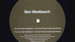 Ben Westbeech  So good today Yoruba suite remix [upl. by Petrie67]