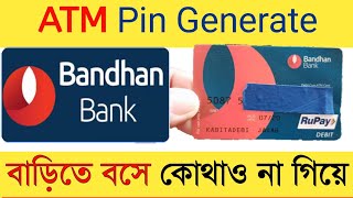 Bandhan Bank ATM Pin Generate  How To Generate Bandhan Bank ATM Pin [upl. by Anelad719]