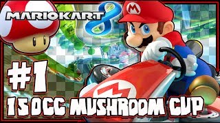 Mario Kart 8 Wii U  Part 1 1440p  150CC Mushroom Cup [upl. by Assirok]