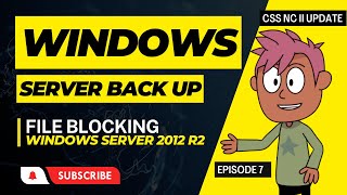 Ep7 File Blocking and Server Backup on Windows Server 2012 R2 [upl. by Annaigroeg]