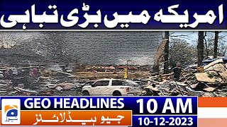 Geo News Headlines 10 AM  10th December 2023 [upl. by Shing]